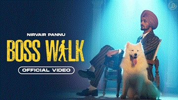 Boss Walk Lyrics - Nirvair Pannu | Punjabi Song