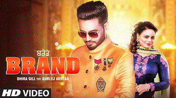 Brand Lyrics - Dhira Gill | Gurlez Akhtar | Punjabi Song