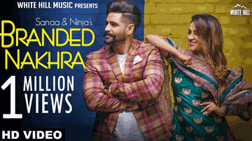 BRANDED NAKHRA Lyrics - Ninja | Sanaa | Punjabi Song