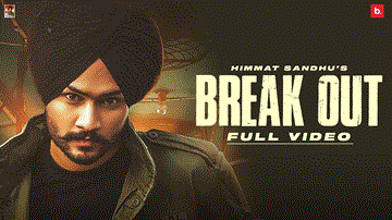 Break Out Lyrics - Himmat Sandhu | Punjabi Song