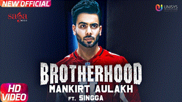 Brotherhood Lyrics - Mankirt Aulakh | Singga | Punjabi Song