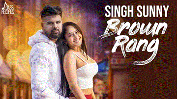 Brown Rang Lyrics - Sunny Singh | Punjabi Song