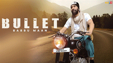 Bullet Lyrics - Babbu Maan | Punjabi Song