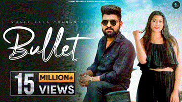 Bullet Lyrics - Khasa Aala Chahar