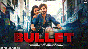 बुलेट Bullet Lyrics - Manisha Sharma | Masoom Sharma