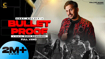 Bullet Proof Lyrics - Veet Baljit | Punjabi Song