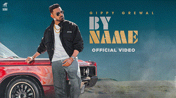 By Name Lyrics - Gippy Grewal | Punjabi Song