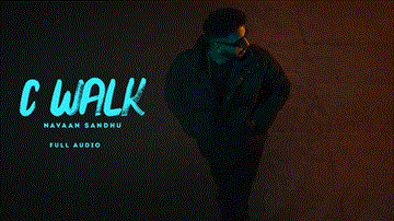 C Walk Lyrics - Navaan Sandhu | Punjabi Song