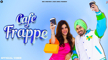 Cafe Frappe Lyrics - Rohanpreet Singh | Punjabi Song