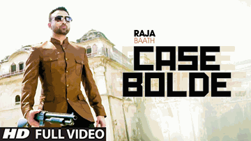 CASE BOLDE Lyrics - Raja Baath