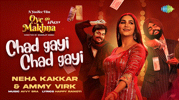 Chad Gayi Chad Gayi Lyrics - Ammy Virk | Guggu Gill | Tania | Neha Kakkar