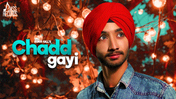 Chadd Gayi Lyrics - Sukh Gill | Punjabi Song