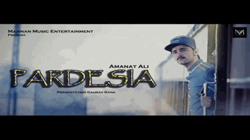 Chal Ve Pardesia Lyrics - Amanat Ali