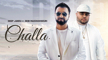 Challa Lyrics - Deep Jandu | Debi Makhsoospuri | Punjabi Song