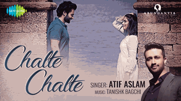Chalte Chalte Lyrics - Jackky Bhagnani | Kritika Kamra | Pratik Gandhi | Atif Aslam