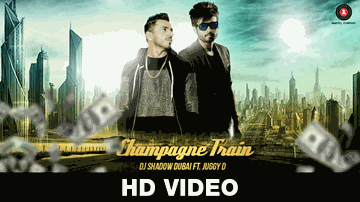 Champagne Train (Title) Lyrics - Juggy D | D-Sync | DJ Shadow Dubai