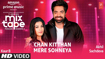 Chan Kitthan Mere Sohneya Lyrics - Akhil Sachdeva (Nasha) | Baljinder Kaur (Kaur B)