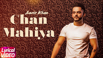 Chan Mahiya Lyrics - Aamir Khan | Punjabi Song