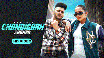 Chandigarh Shehar Lyrics - Nawab | Punjabi Song