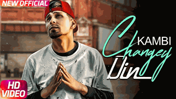 CHANGEY DIN Lyrics - Kambi