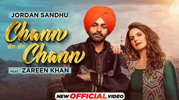 Chann Chann Lyrics - Jordan Sandhu | Zareen Khan | Punjabi Song