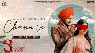 Chann Ve Lyrics - Amar Sehmbi | Punjabi Song