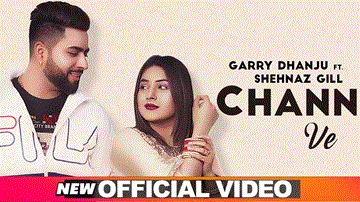 Chann Ve Lyrics - Shehnaz Gill | Garry Dhanju