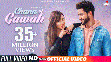 Chann Vi Gawah Lyrics - Madhav Mahajan | Himani Kapoor | Punjabi Song