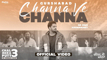 Channa Ve Channa Lyrics - Gurshabad | Punjabi Song