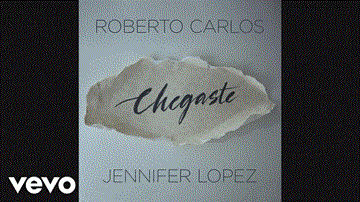 Chegaste Lyrics - Jennifer Lopez | Roberto Carlos | English Song