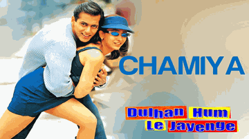 Chhamiya Lyrics - Salman Khan | Anupam Kher | Paresh Rawal | Alka Yagnik | Sonu Nigam