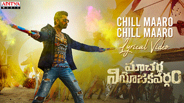 Chill Maro Lyrics - Nithiin | Krithi Shetty | Nakash Aziz | Sanjana Kalmanje