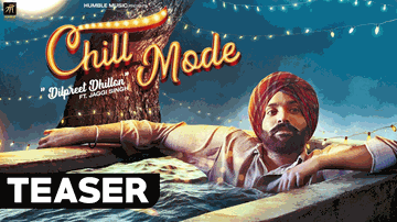 Chill Mode Lyrics - Dilpreet Dhillon | Jaggi Singh | Punjabi Song