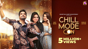 Chill Mode Lyrics - Navi Bawa | Gurlez Akhtar | Punjabi Song