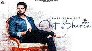 Chit Bharea Lyrics - Tari Sanana | Punjabi Song