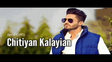 Chitiyan Kalayian Lyrics - Jassi Gill | Babbal Rai | Jasdeep Singh Gill (Jassi Gill)