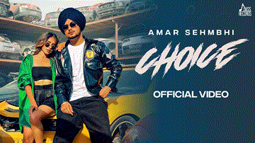 Choice Lyrics - Amar Sehmbi | Taranpreet kaur | Punjabi Song