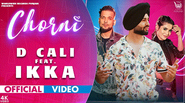 Chorni Lyrics - D Cali | Teena Chhetri | Ikka | Punjabi Song