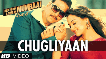 CHUGLIYAAN Lyrics - Akshay Kumar | Sonakshi Sinha | Imran Khan | Javed Ali | Sahir Ali Bagga