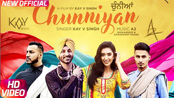 Chunniyan Lyrics - Kay V Singh | Punjabi Song