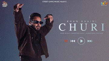 Churi Lyrics - Khan Bhaini | Shipra Goyal | Punjabi Song