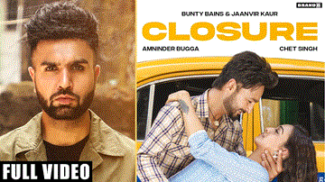 Closure Lyrics - Amninder Bugga | Punjabi Song
