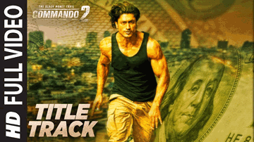 COMMANDO 2 Title Song Lyrics - Adah Sharma | Vidyut Jamwal | Aditi Singh Sharma