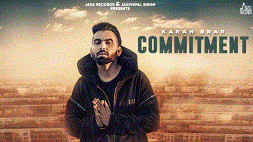 Commitment Lyrics - Karan Brar | Punjabi Song