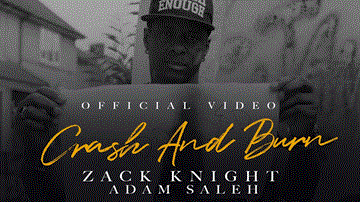 Crash &#038; Burn Lyrics - Zack Knight | Adam Saleh