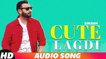 Cute Lagdi Lyrics - Simran | Punjabi Song
