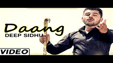 Daang Lyrics - Deep Sidhu | Punjabi Song
