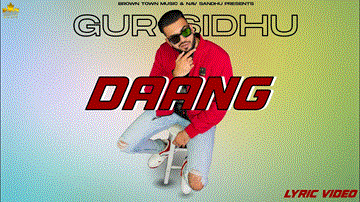 Daang Lyrics - Gur Sidhu | Punjabi Song