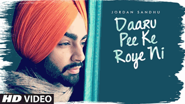 Daaru Pee Ke Roye Ni (Title) Lyrics - Jordan Sandhu