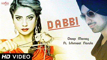 Dabbi Lyrics - Deep Money | Ishmeet Narula | Punjabi Song